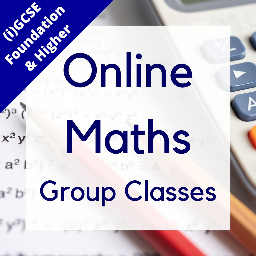 Online Maths Group Classses for (i)GCSE Foundation and Higher Tier